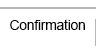 Confirmation