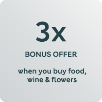 3x BONUS OFFER when you buy food, wine & flowers